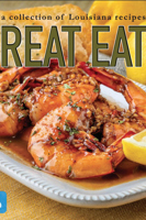 GREAT EATS - A collection of Louisiana recipes Sponsored by Louisiana Seafood